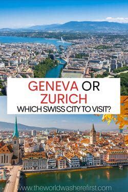 Geneva vs Zurich: Which Swiss City to Visit? - The World Was Here First