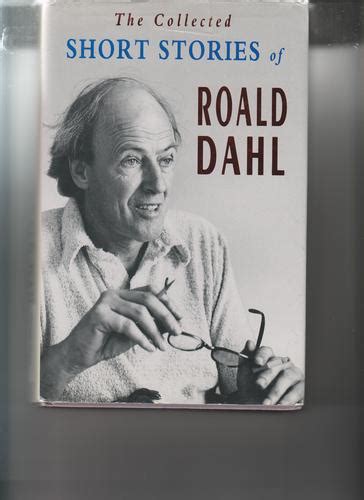 The Collected Short Stories of Roald Dahl: Roald Dahl: 9780718135454: Amazon.com: Books