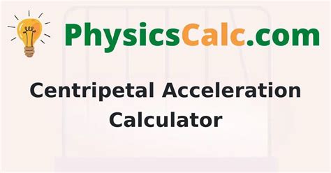 Centripetal Acceleration Calculator | Free Calculator to find the centripetal acceleration ...