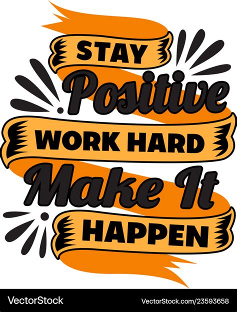 Stay positive work hard motivational quote Vector Image