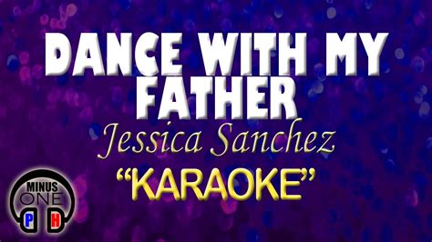 DANCE WITH MY FATHER - Jessica Sanchez (KARAOKE) Original Key Chords - Chordify