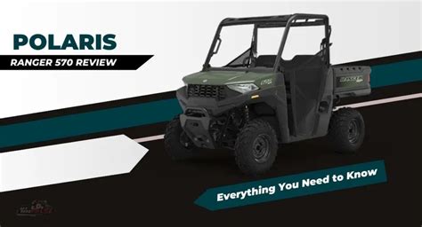 Polaris Ranger 570 Review - Everything You Need To Know