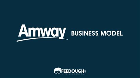 Amway Business Model | Is Amway a Scam? | Feedough