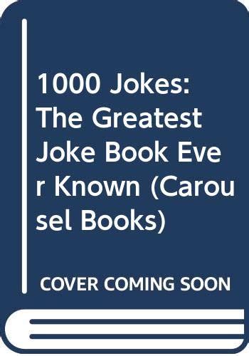 1000 Jokes: The Greatest Joke Book Ever Known by Gyles Brandreth | Goodreads