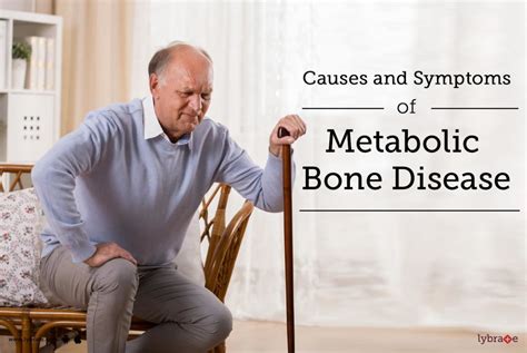 Causes and Symptoms of Metabolic Bone Disease - By Dr. Sandeep Chauhan | Lybrate