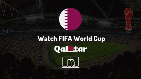 How to Watch FIFA World Cup in Qatar: TV Channel, Live Stream