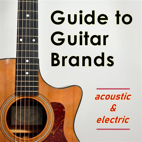 25 Best Acoustic and Electric Guitar Brands of All Time - Spinditty