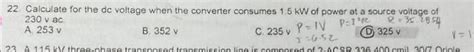 Solved 22. Calculate for the dc voltage when the converter | Chegg.com