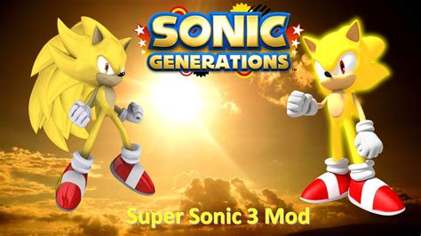 Sonic Generations Mod Part 55_ Super Sonic 3 Mod - YouTube