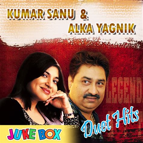 ‎Kumar Sanu & Alka Yagnik Duet Hits - Album by Kumar Sanu & Alka Yagnik - Apple Music