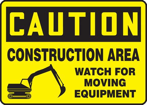 OSHA Caution Safety Sign: Construction Area - Watch for Moving Equipment | Construction signs ...