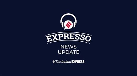 Today’s Top News Headlines and Latest News at 10:30 am on 22 September 2023 | The Indian Express