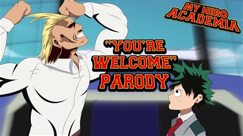 My Hero Academia / Moana "You're Welcome" Parody Song - YouTube