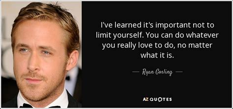 TOP 25 QUOTES BY RYAN GOSLING (of 77) | A-Z Quotes