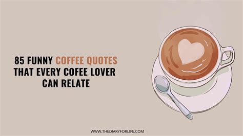 85 Funny Coffee Quotes That Every Cofee Lover Can Relate