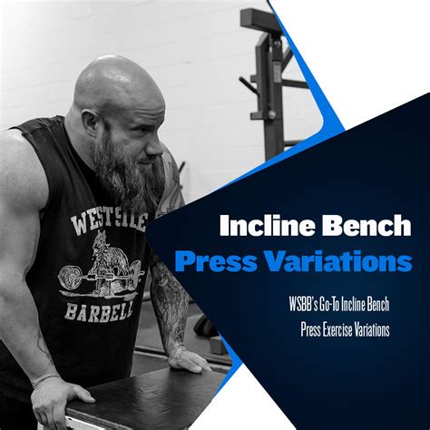 Incline Bench Press Variations | Westside Barbell