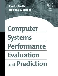 Computer Systems Performance Evaluation and Prediction - 1st Edition