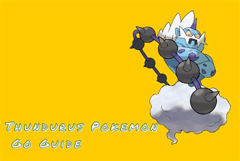 Thundurus Pokemon Go Guide - Pok Universe