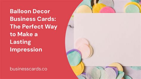 Balloon Decor Business Cards: The Perfect Way to Make a Lasting Impression - BusinessCards