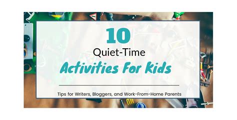 10 Quiet Time Activities for Kids - Author H. R. Truelove Writing Tips