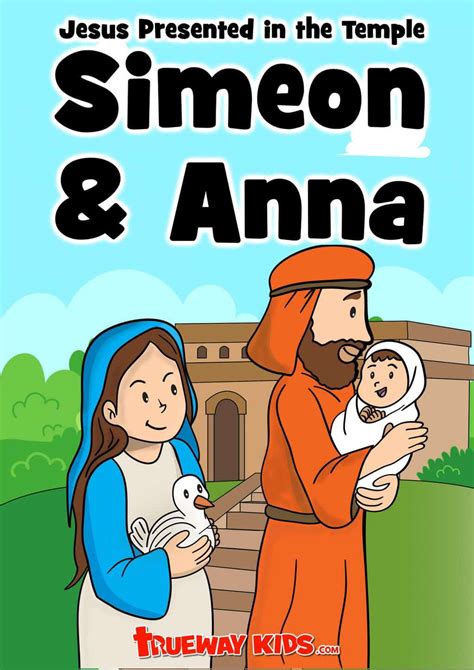 Simeon and Anna – Jesus presented in the temple - Trueway Kids