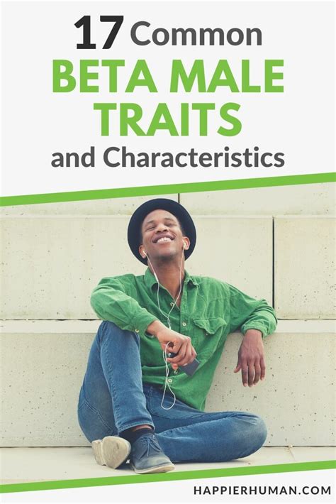 17 Common Beta Male Traits and Characteristics - Happier Human