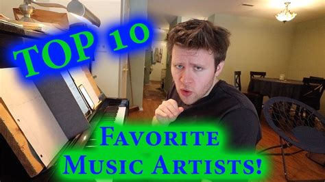 TOP 10 FAVORITE MUSIC ARTISTS - YouTube