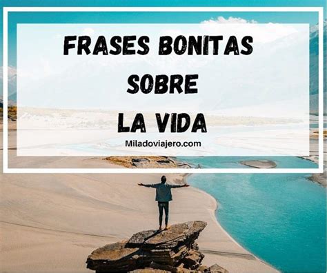 100 mejores FRASES de la VIDA: cortas, bonitas e inspiradoras