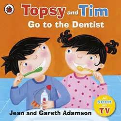 Go to the Dentist (Topsy & Tim)