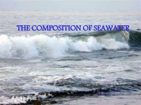 composition of seawater | PPT