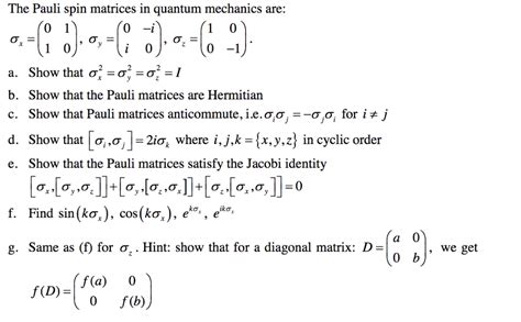 Solved The Pauli spin matrices in quantum mechanics are: a. | Chegg.com