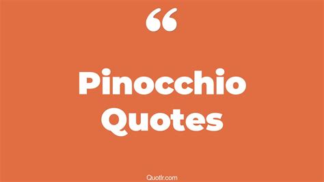 17+ Helpful Pinocchio Quotes That Will Unlock Your True Potential