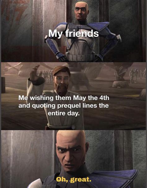 May the 4th be with you! : PrequelMemes