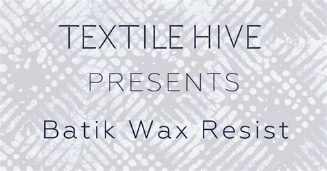 Batik Wax Resist: History and Techniques | TextileHive