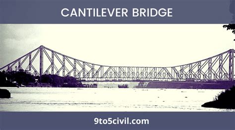 What Is a Cantilever Bridge? | Type of Cantilever Bridges