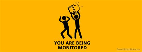 You are being Monitored Facebook Cover - Funny