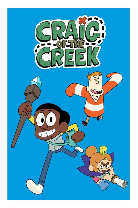 Craig of the Creek (TV Series 2018- ) — The Movie Database (TMDB)