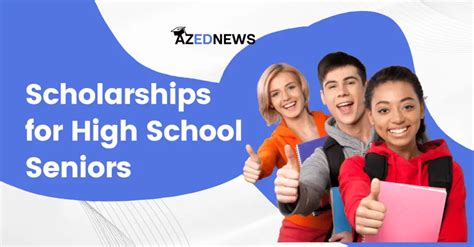 Top 10 Scholarships For High School Seniors - AzedNews