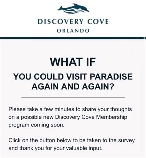 A few months ago Discovery Cove sent a survey about a potential membership program. Would you be ...