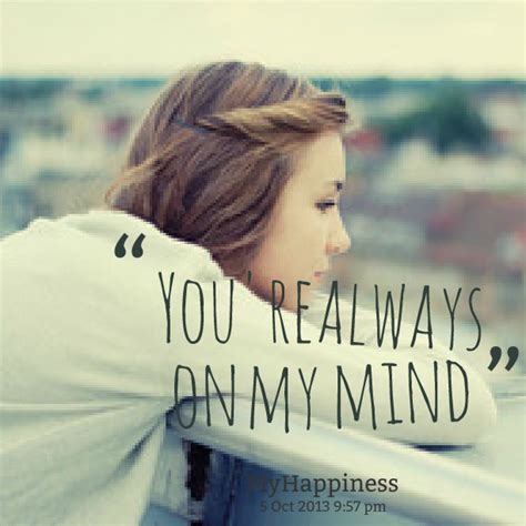 Your Always On My Mind Quotes. QuotesGram