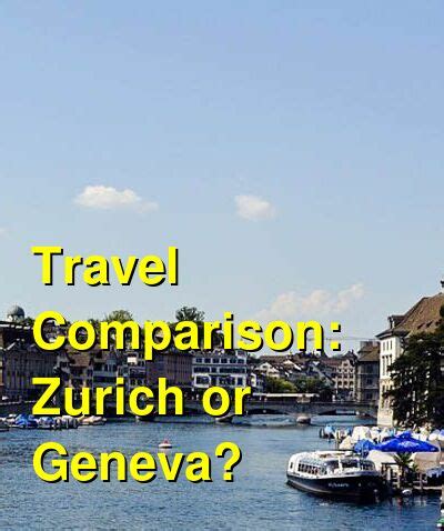 Should I Visit Zurich or Geneva? Which is Better for Old Town, Attractions, Food, and Nightlife ...