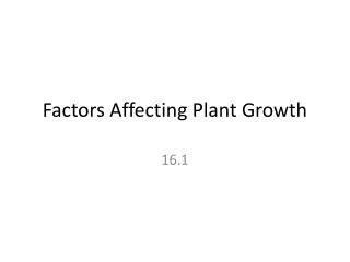 PPT - Factors Affecting Plant Growth PowerPoint Presentation, free download - ID:1770496