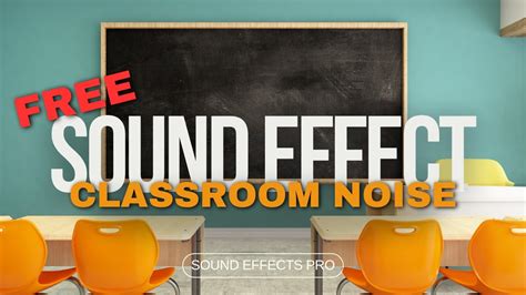 Classroom Sound Effects, Classroom Noises, No Copyright, Royalty Free Sounds - YouTube