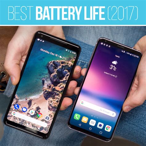 Which phone has the best battery life in 2017? - PhoneArena