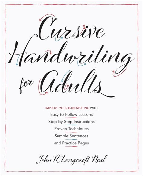 Cursive Handwriting for Adults: Easy-to-Follow Lessons, Step-by-Step Instructions, Proven ...