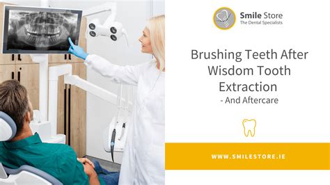 Brushing Teeth After Wisdom Tooth Extraction - And Aftercare - Smile Store