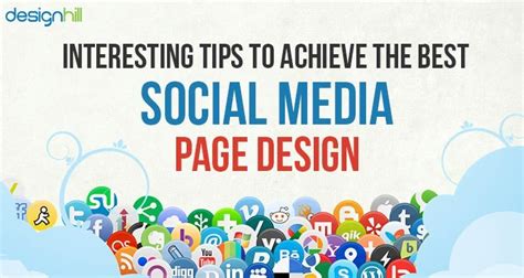 Interesting Tips To Achieve The Best Social Media Page Design