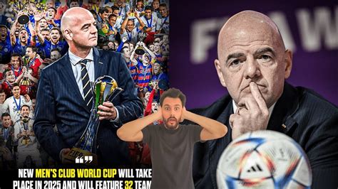 FIFA Announce 32 Team Club World Cup 2025 | FIFA Club World Cup 2025 Explained | Good or Bad ...