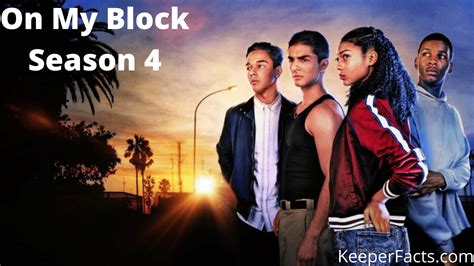 On My Block: Season 4 Release Date | Plot | Cast | Trailer | Keeperfacts