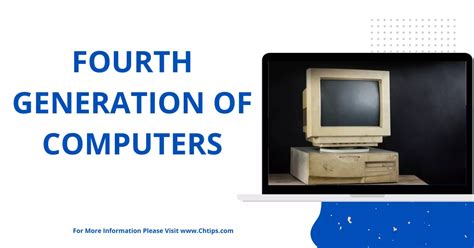 Fourth Generation Of Computers With Characteristics, 11 Advantages, Examples And Uses